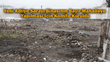 ADLİYE SARAYINA BAYIR MAHALLE TALİP