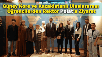 POLAT, ULUSLARARASI ÖĞRENCİLERİ MAKAMINDA AĞIRLADI