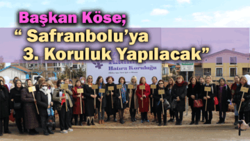 ÇOK DAHA YEŞİL BİR SAFRANBOLU İÇİN 3. KORULUK