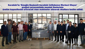 MESLEK LİSELERİNİN ÜRETİM KAPASİTESİNİ ARTIRACAK MAKİNELER TESLİM EDİLDİ