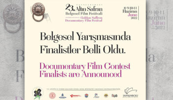 ALTIN SAFRAN BELGESEL FİLM YARIŞMASI’NDA FİNALİSTLER BELLİ OLDU