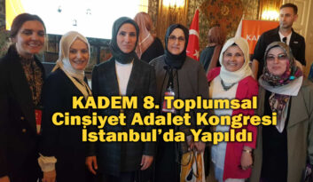 KADEM 81 İLDEN KADINLARI BULUŞTURDU
