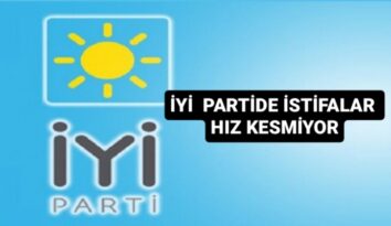 İYİ PARTİDE TEPKİLER BÜYÜYOR İSTİFALAR BAŞLADI
