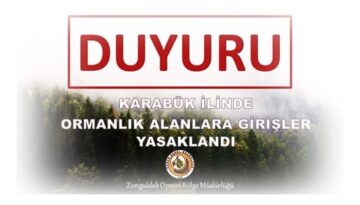KARABÜK ‘TE ORMANLIK ALANLARA GİRİŞLER YASAKLANDI