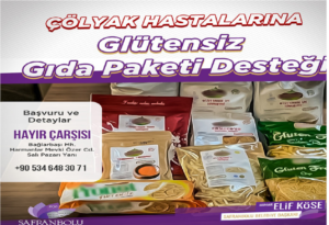 ÇÖLYAK HASTALARINA ÜCRETSİZ GIDA PAKETİ DESTEĞİ