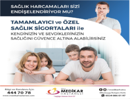 SAĞLIK HARCAMALARI SİZİ ENDİŞELENDİRMESİN