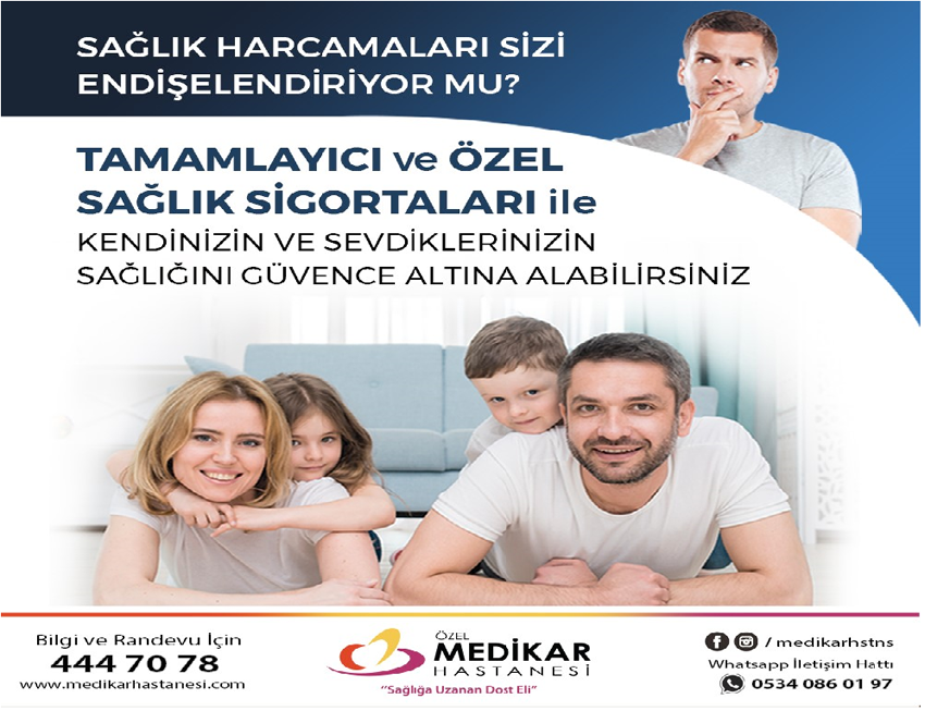 SAĞLIK HARCAMALARI SİZİ ENDİŞELENDİRMESİN