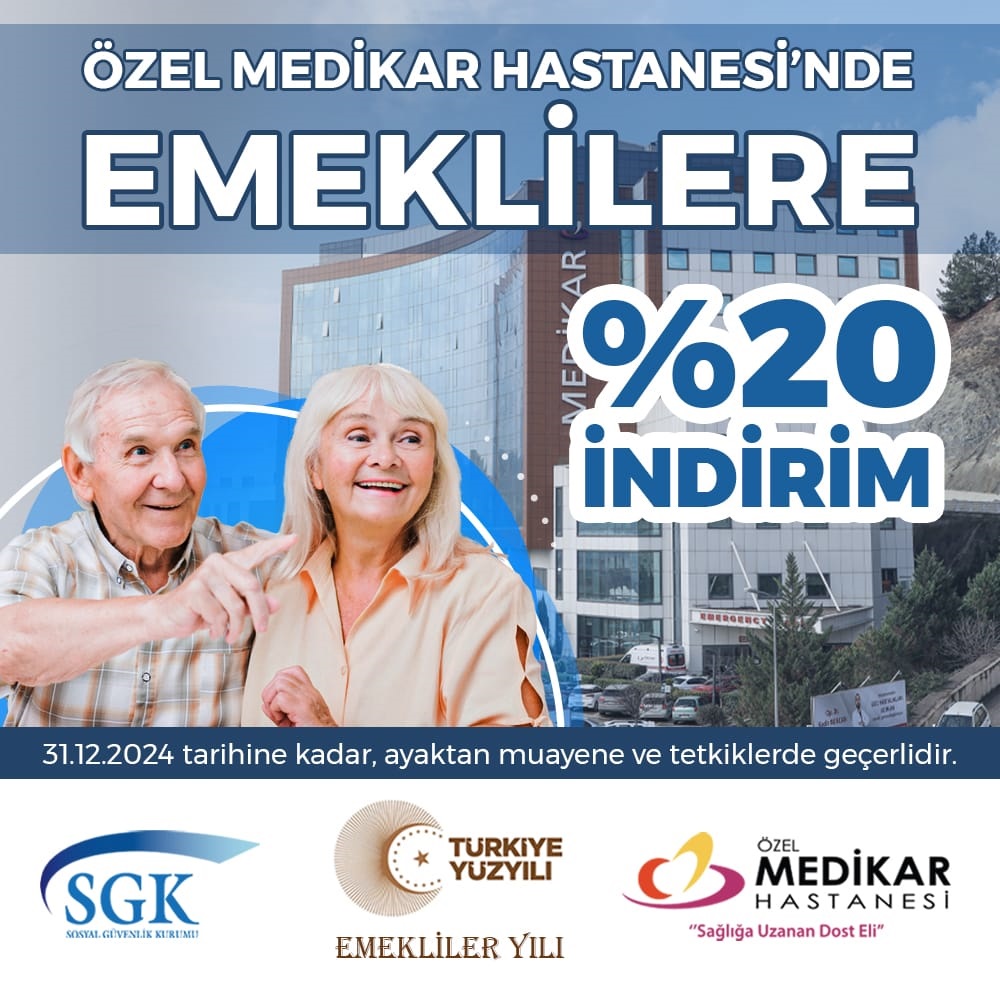 MEDİKAR HASTANESİNDEN EMEKLİLERE YÜZDE 20 İNDİRİM
