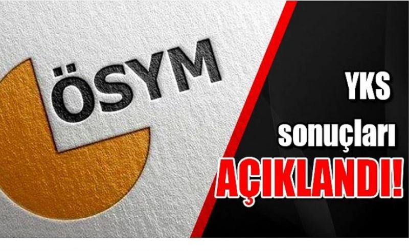 YKS YERLEŞTİRME SONUÇLARI AÇIKLANDI
