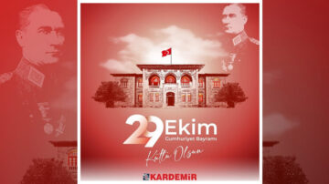 KARDEMİR 29 EKİM CUMHURİYET BAYRAMI KUTLAMA MESAJI
