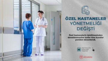 ÖZEL HASTANELER YÖNETMELİĞİ DEĞİŞTİ