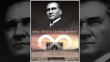 KARDEMİR 10 KASIM ATATÜRK’Ü ANMA