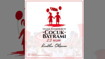 MARZİNC 23 NİSAN ULUSAL EGEMENLİK VE ÇOCUK BAYRAMI KUTLAMA MESAJI