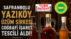 SAFRANBOLU YAZIKÖY ÜZÜM SİRKESİ COĞRAFİ İŞARET TESCİLİ ALDI