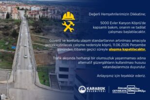 KANYON KÖPRÜ GEÇİCİ OLARAK ULAŞIMA KAPATILIYOR