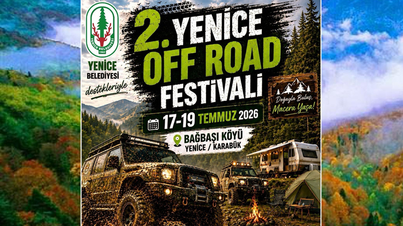 YENİCE’DE 2. OFF-ROAD FESTİVALİ İÇİN GERİ SAYIM BAŞLADI