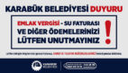 KARABÜK BELEDİYESİNDEN VATANDAŞLARA “ZAMANINDA ÖDEME” ÇAĞRISI