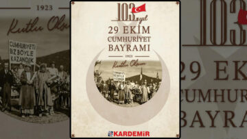 KARDEMİR A.Ş 29 EKİM CUMHURİYET BAYRAMI KUTLAMA MESAJI